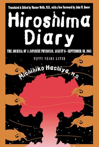 Hiroshima Diary: The Journal of a Japanese Physician, August 6-September 30, 1945 von University of North Carolina Press
